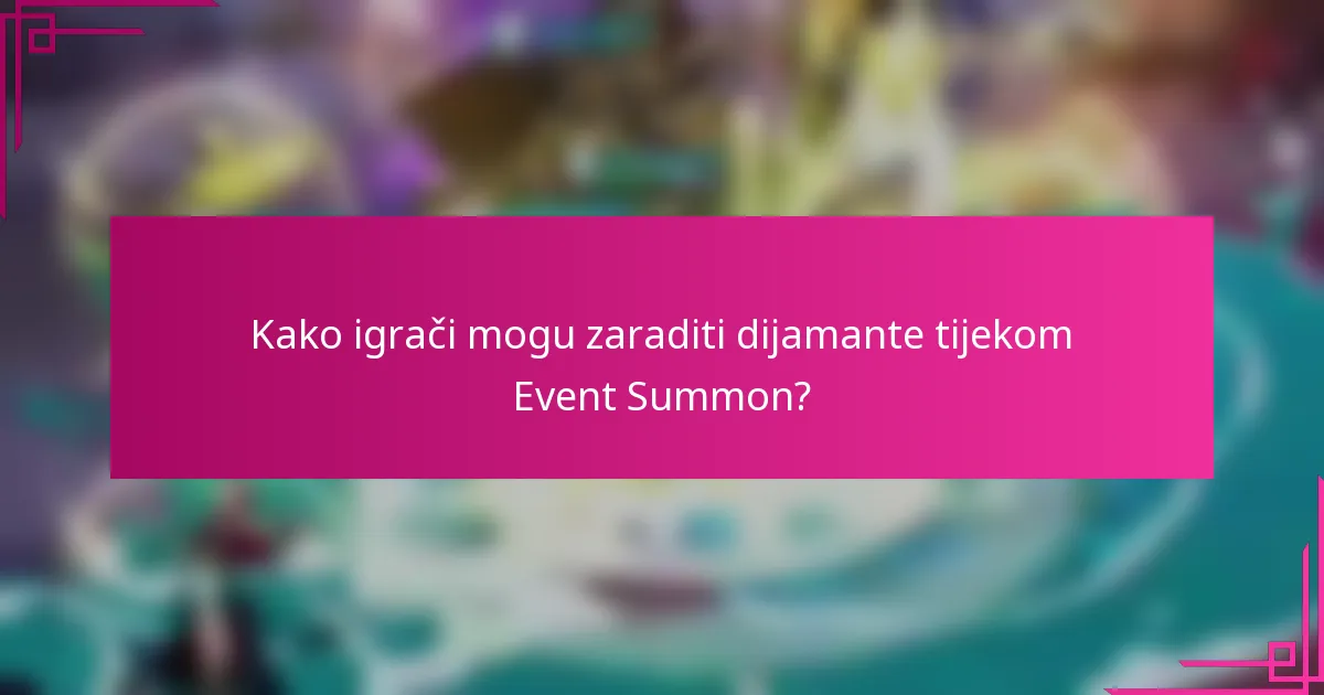 Kako igrači mogu zaraditi dijamante tijekom Event Summon?