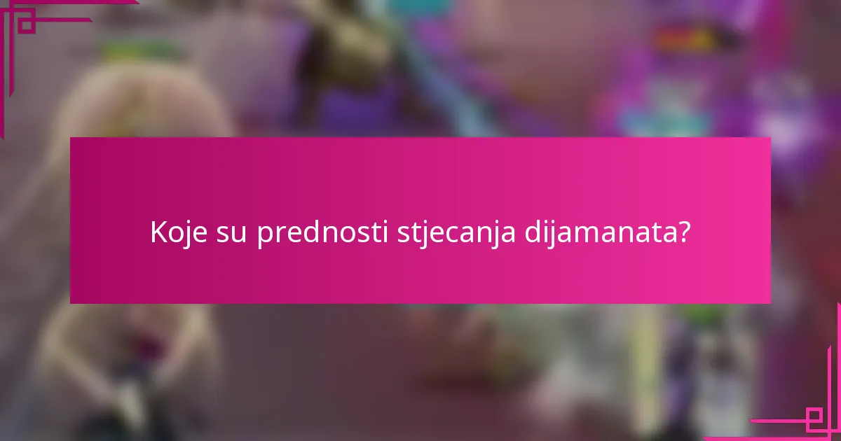Koje su prednosti stjecanja dijamanata?