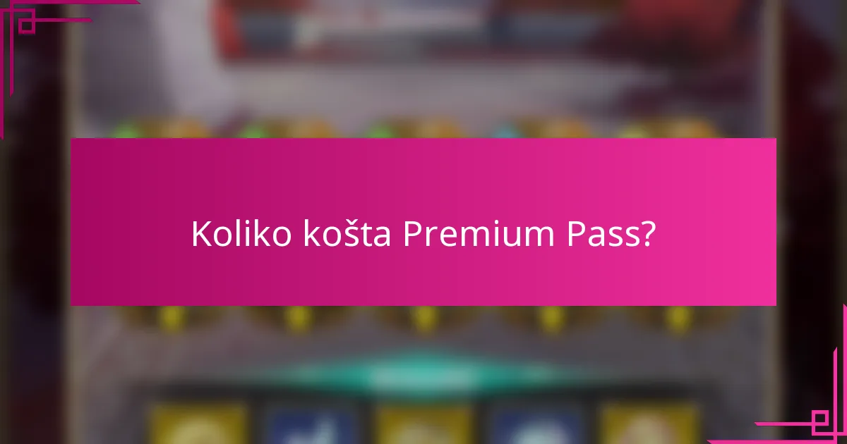 Koliko košta Premium Pass?