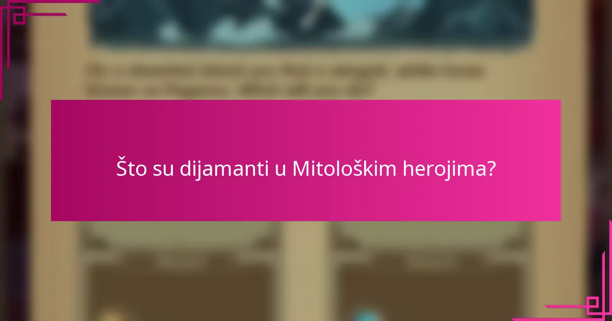 Što su dijamanti u Mitološkim herojima?